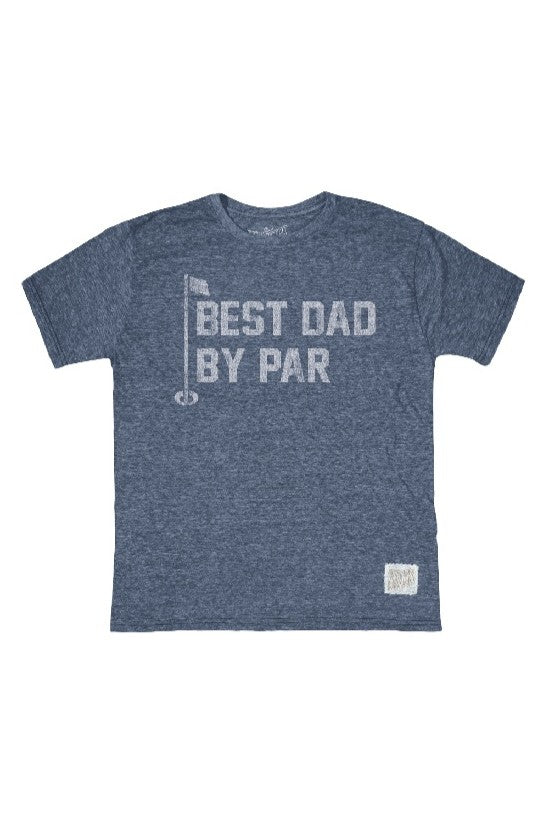  ORIGINAL RETRO BRAND Best Dad By Par